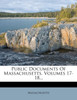 Public Documents Of Massachusetts, Volumes 17-18...