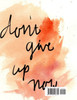 DON'T GIVE UP YOU CAN MAKE IT