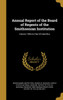 Annual Report of the Board of Regents of the Smithsonian Institution; Volume 1906 Incl Rpt US Natl Mus