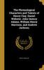 The Phrenological Characters and Talents of Henry Clay, Daniel Webster, John Quincy Adams, William Henry Harrison, and Andrew Jackson;