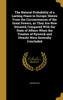 The Natural Probability of a Lasting Peace in Europe; Shewn From the Circumstances of the Great Powers, as They Are Now Situated; Compared With the State of Affairs When the Treaties of Ryswick and Utrecht Were Severally Concluded