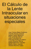El Cálculo de la Lente Intraocular en situaciones especiales