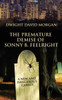 The Premature Demise of Sonny B. Feelright