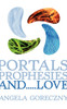 Portals, Prophesies, and.....Love