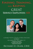 Finding, Training, And Keeping GREAT Service Employees 101