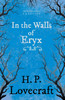 In the Walls of Eryx (Fantasy and Horror Classics);With a Dedication by George Henry Weiss