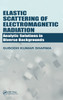 Elastic Scattering of Electromagnetic Radiation