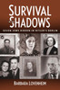 Survival in the Shadows