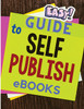 Easy and Simple Guide to Self-Publishing eBooks