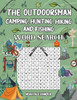 The Outdoorsman, Camping, Hunting, Hiking and Fishing