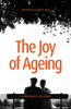 The Joy of Ageing