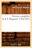 Oeuvres complètes de J.-F. Regnard. 3 (Éd.1823)