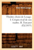 Théâtre choisi de Lesage. I. Crispin rival de son maître. II. Turcaret (Éd.1853)