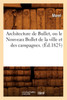 Architecture de Bullet, ou le Nouveau Bullet de la ville et des campagnes. (Éd.1825)