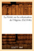 La Vérité sur la colonisation de l'Algérie (Éd.1846)