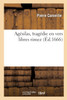 Agésilas, tragédie en vers libres rimez