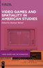 Video Games and Spatiality in American Studies