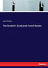 The Student's Graduated French Reader