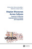 Utopian Discourses Across Cultures