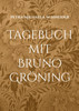 Tagebuch mit Bruno Gröning