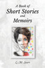 A Book of Short Stories and Memoirs