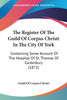 The Register Of The Guild Of Corpus Christi In The City Of York