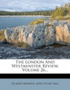 The London and Westminster Review, Volume 26...