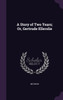 A Story of Two Years; Or, Gertrude Ellerslie