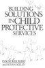 Building Solutions in Child Protective Services