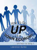 How to Go Up in a Down Economy