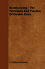 Bookkeeping - The Principles And Practice Of Double Entry