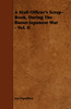 A Staff Officer's Scrap-Book, During the Russo-Japanese War - Vol. II
