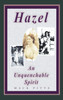 "Hazel, an Unquenchable Spirit"