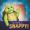 My Name Is Snappy!