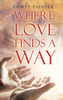 Where Love Finds A Way