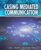 Casing Mediated Communication
