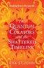 The Quantum Curators and the Shattered Timeline