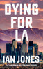 Dying For LA