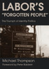 Labor's Forgotten People