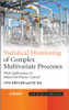 Statistical Monitoring of Complex Multivatiate Processes