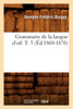 Grammaire de la langue d'oïl. T. 3 (Éd.1869-1870)