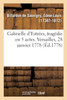 Gabrielle d'Estrées, tragédie en 5 actes. Versailles, 28 janvier 1778