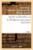 Aurélie et Dorothée ou La Religieuse par amour. Tome 1