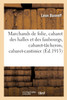 Marchands de folie, cabaret des halles et des faubourgs, cabaret-tâcheron, cabaret-cantinier