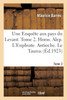Une Enquête aux pays du Levant. Tome 2. Homs. Alep. L'Euphrate. Antioche. Le Taurus
