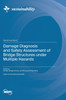 Damage Diagnosis and Safety Assessment of Bridge Structures under Multiple Hazards