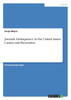Juvenile Delinquency in the United States. Causes and Prevention