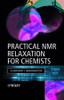 Practical Nuclear Magnetic Resonance Relaxation for Chemists