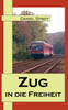Zug in die Freiheit