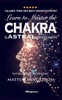 LEARN TO MASTER THE CHAKRAS AND ASTRAL PROJECTION!